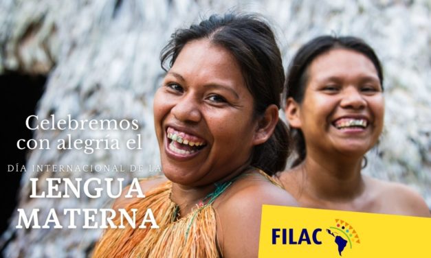 Día Internacional de la Lengua Materna: FILAC ratifica su compromiso de seguir avanzando en la  revitalización de las lenguas indígenas