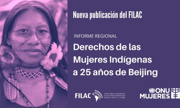 Informe de FILAC y ONU Mujeres revela que la participación política de las mujeres indígenas sigue siendo limitada en escenarios comunitarios y en el sistema político estatal y municipal