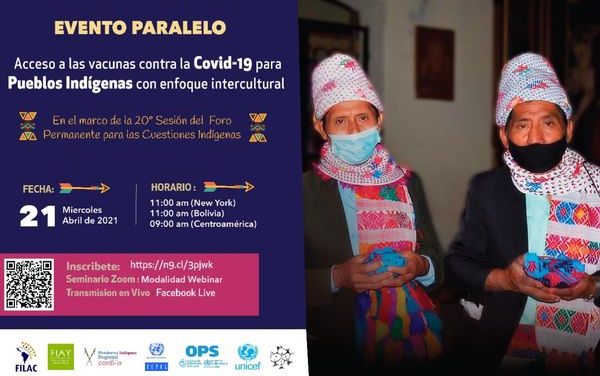 Evento paralelo: “Acceso a las vacunas contra la Covid-19 para Pueblos Indígenas con enfoque intercultural” , en 20° Sesión del Foro Permanente de la ONU