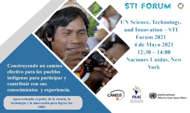 Evento Paralelo durante el Foro Ciencia Tecnología e Innovación: «Construyendo un camino efectivo para los pueblos indígenas participar y contribuir con sus conocimientos y experiencias»